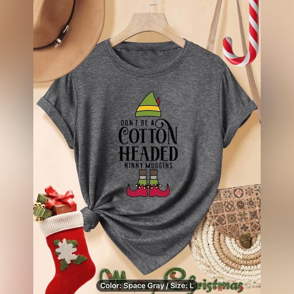 NEW Women’s T-shirt, large, gray, 
“don’t be a cotton-headed, ninny muggins”